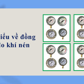 Những điều bạn cần biết về đồng hồ đo áp suất khí nén