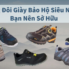 Những đôi giày bảo hộ siêu nhẹ mà bạn nên sở hữu