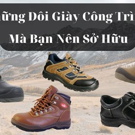 Top 10 Giày Bảo Hộ Công Trình Giá Tốt Nhất Bạn Nên Sở Hữu