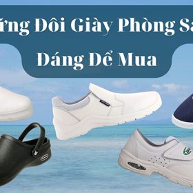 Những đôi giày phòng sạch đáng để mua