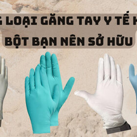 Những loại găng tay y tế không bột bạn nên sở hữu