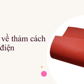 Tìm hiểu về thảm cách điện