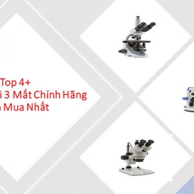 TOP 4+ Kính Hiển Vi 3 Mắt Nhập Khẩu Chính Hãng Được Quan Tâm Nhất
