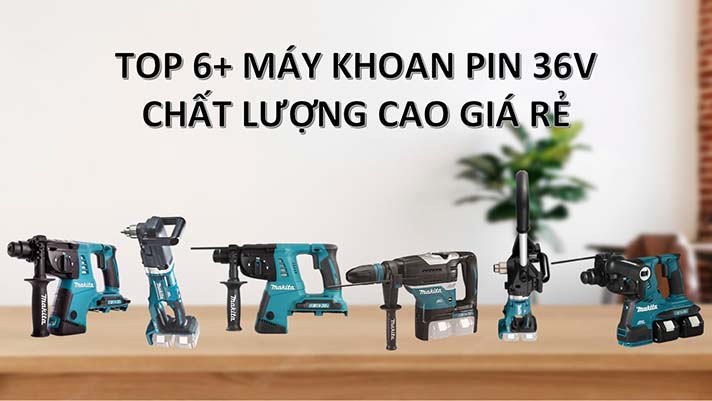 Máy khoan pin Makita 36V