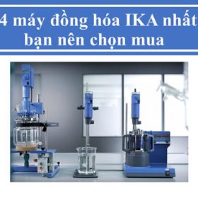 Gợi ý 4 máy đồng hóa IKA nhất định bạn nên chọn mua
