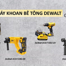 Top 4+ Máy Khoan Bê Tông Dewalt