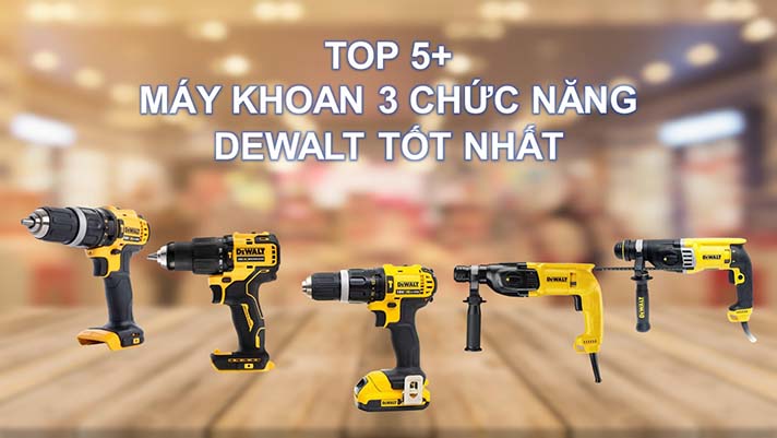 Máy khoan 3 chức năng Dewalt