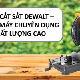 Máy cắt sắt Dewalt