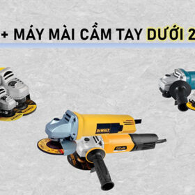 Top 6+ máy mài cầm tay dưới 2 triệu