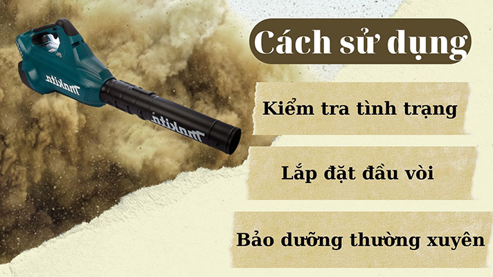 Cách sử dụng máy thổi bụi dùng pin