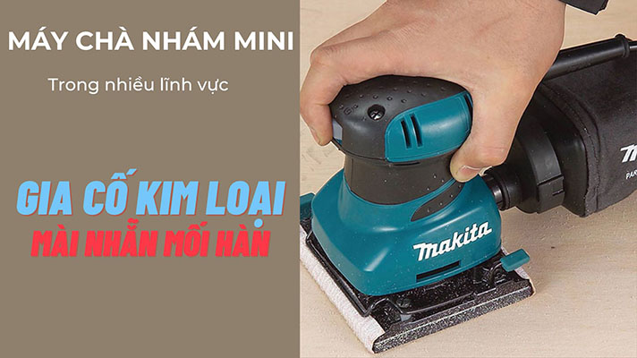 Công dụng của máy chà nhám mini