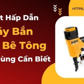 Máy bắn đinh bê tông