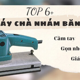 Top 6+ Máy Chà Nhám Băng
