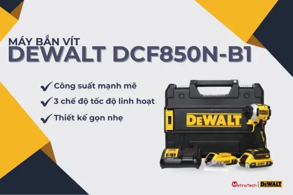 Máy bắn vít Dewalt DCF850N-B1